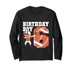 6. Geburtstag Junge Fußballspieler Dabbing 6 Jahre alte Kinder Langarmshirt von Football Touchdown Birthday Kids Outfit