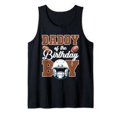 Daddy Of The Birthday, für Jungen, Fußballparty, Familienpaarung Tank Top von Football Touchdown Birthday Kids Outfit