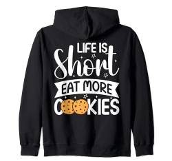 Life Is Short Eat More Cookies Kapuzenjacke von Fun Ice Cream & Cookie Themed Gifts