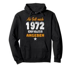 Lustiger Spruch Mann Frau | Als Gott mich 1972 schuf Pullover Hoodie von FunShirtDealer