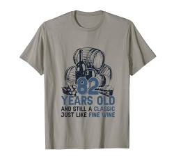 Classic Like Wine — 82 Jahre alt, lustiger 82. Geburtstag T-Shirt von Funny 82nd Birthday Gift for Men & Women B-Day