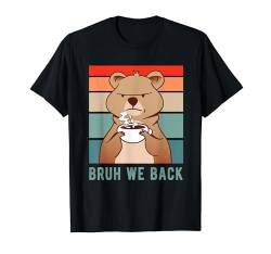 Bruh Wir unterstützen Coffee Teacher Bear zurück zur Schule T-Shirt von Funny Back to School Designs and Apparels