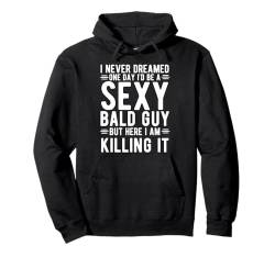 Bald Guy Art For Men Dad Sexy Glatzköpfige Menschen Glatzkopf Mann Pullover Hoodie von Funny Bald Man Gift Bald Guy Bald Head