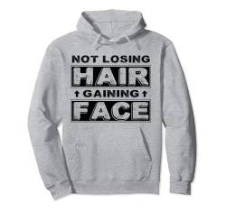 Nicht Haare verlieren, Gesicht gewinnen – haarlose Männer lustige Glatze Pullover Hoodie von Funny Bald Shirts for Men