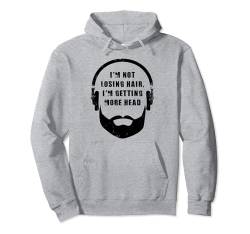 Not Losing Hair Getting More Head - Hairless Men Funny Glatze Pullover Hoodie von Funny Bald Shirts for Men