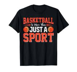 Basketballspieler Zitat Basketball Liebhaber Lustiger Basketball T-Shirt von Funny Basketball Gift Stuff Outfits Men Women Kids