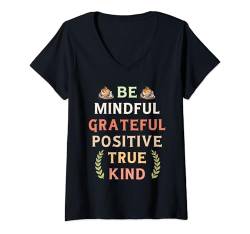 Damen Kaffee Achtsam Dankbar Positiv Wahre Liebe Inspiration T-Shirt mit V-Ausschnitt von Funny Be Kind Mindful Grateful Positive True!!