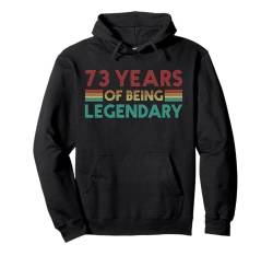 73. Geburtstag 73 Years Of Being Legendary Funny Birthday Pullover Hoodie von Funny Birthday