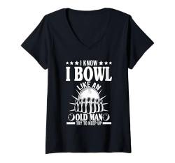 Damen Ich weiß, ich bowle wie ein alter Mann, versuche weiter lustig zu bowlen T-Shirt mit V-Ausschnitt von Funny Bowler Bowling Lover