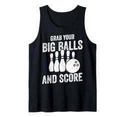 Schnapp dir deine großen Bälle - Bowler Bowling Ball Funny Bowling Tank Top von Funny Bowling Gift for Men & Women