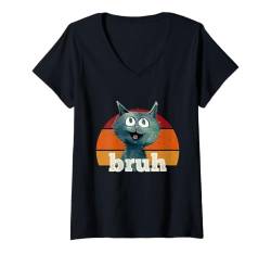 Damen Lustige Katze Bruh Katze Meme Geschenk für Jungen Mädchen Männer Frauen - Bruh T-Shirt mit V-Ausschnitt von Funny Bruh Cat Tees & Accessories