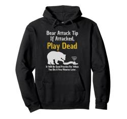 Bear Attack Tip Funny Camping Sarkastic | Hiking Humor Pullover Hoodie von Funny Camping Tip