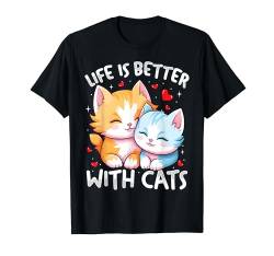 Life Is Better With Cats Muttertag Katzenliebhaber Mädchen Frauen T-Shirt von Funny Cat Lovers Cat Lady Apparel Co.