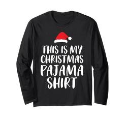 "This Is My Christmas Pyjama-Shirt", lustiges Weihnachtsdesign Langarmshirt von Funny Christmas Pajama Shirts gift