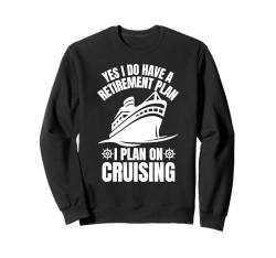 Lustige Kreuzfahrtkunst für Männer Frauen Kreuzfahrtschiff Ruhestand Sweatshirt von Funny Cruise Gift Cruising