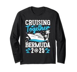 Zusammen cruisen Familien-Matching Kreuzfahrt Bermuda 2025 Langarmshirt von Funny Cruising Together Vacation Trip