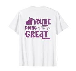 "You're Doing Great" Katzenshirt Positiv Motivierend Vintage T-Shirt von Funny Cute Cat Pet Animal Lover Love Cats Clothing