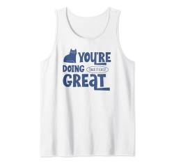 "You're Doing Great" Katzenshirt Positiv Motivierend Vintage Tank Top von Funny Cute Cat Pet Animal Lover Love Cats Clothing