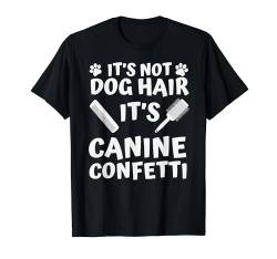 Coole Hundefriseur für Männer und Frauen, Fellpflege, Hundetrainer, Konfetti T-Shirt von Funny Dog Grooming Gift Dog Groomer