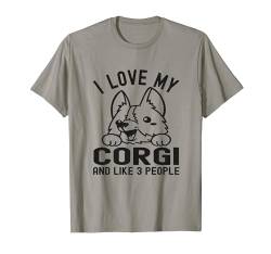 I Love My Corgi And Like 3 People, Lustiger Hundeliebhaber T-Shirt von Funny Dog Lover Apparel For Men & Women