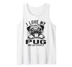 I Love My Pug, lustige Sprüche Hundeliebhaber Tank Top von Funny Dog Lover Apparel For Men & Women