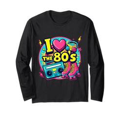 I Love The 80ers T-Shirt für Herren und Damen, Vintage-Partyoutfit der 80er Langarmshirt von Funny Eighties 80s Costume Party I Love The 80's