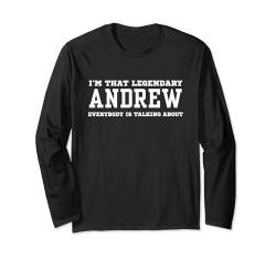 Ich bin der legendäre Andrew, über den alle reden Langarmshirt von Funny First Name Birthday Apparel Gifts