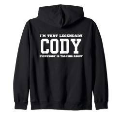 Ich bin der legendäre Cody, über den alle reden Kapuzenjacke von Funny First Name Birthday Apparel Gifts