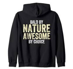 Bald By Nature Awesome Choice - Hairless Men Funny Glatze Kapuzenjacke von Funny Gifts for Bald Men