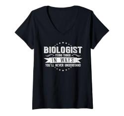 Damen Biologist Fixing Things In Ways You Will Never Understand T-Shirt mit V-Ausschnitt von Funny Gifts for Colleagues - Professional Quotes