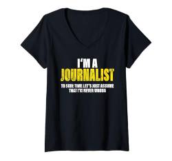 Damen Journalist To Save Time Let's Assume That I'm Never Wrong T-Shirt mit V-Ausschnitt von Funny Gifts for Colleagues - Professional Quotes