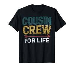 Cousin Crew For Life Familientreffen Matching Group Cousins T-Shirt von Funny Graphic Tees For Women and Men