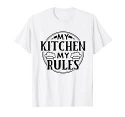 Kitchen Rules Kochkoch, Koch, Backen, Bäcker, Geschenk T-Shirt von Funny Graphic Tees For Women and Men