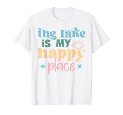 Lake Life Happy Place Sommerurlaubsstimmung, die zur Familie passt T-Shirt von Funny Graphic Tees For Women and Men