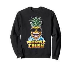 Pineapple Crush Tropische Sommerurlaubs-Party auf Hawaii Sweatshirt von Funny Graphic Tees For Women and Men