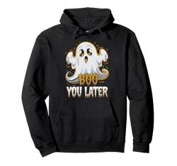 Spooky Boo You Later Halloween-Geisterkostüm für Herren und Damen Pullover Hoodie von Funny Halloween Graphic Costume Tee