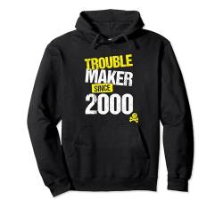 Trouble Maker seit 2000 - Geburtsjahr des sarkastischen Witzes Pullover Hoodie von Funny Joke Gen Z & Gen Alpha Birth Year Gifts EBD