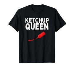 Coole Ketchup-Königin-Kunst für Frauen, Mädchen, Kinder, Ketchup-Liebhaber T-Shirt von Funny Ketchup Gift Ketchup Lover Apparel