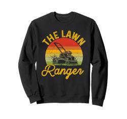 Der Lawn Ranger Sweatshirt von Funny Lawn Mower Grass Mowing Father Dad Saying