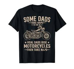 Real Dad Ride Motorcycles Then Take Nickerchen Biker Vatertag T-Shirt von Funny Motorcycle Riding Lover Gifts