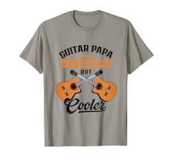 Guitar Papa Wie ein normaler, aber cooler lustiger Gitarrist Papa T-Shirt von Funny Music Lover Guitar Player Gifts