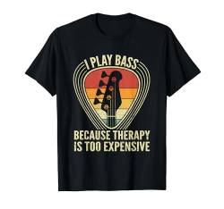 Ich spiele Bass, weil Therapie zu teuer ist Vintage-Bassist T-Shirt von Funny Music Lover Guitar Player Gifts