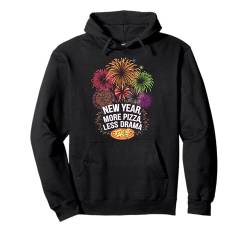 Happy New Year Lustiges Neues Jahr Mehr Pizza Weniger Drama Pullover Hoodie von Funny New Years Eve Party Silvester Men Women Tees