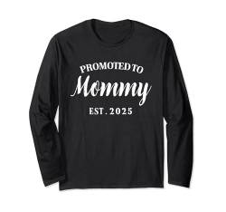 2025 zur Mama befördert Bald Mama werden Lustige neue Mama Langarmshirt von Funny Newborn Baby Pregnancy Announcement 2025