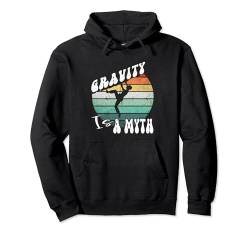 Funny Gravity Is A Myth Klettergrafik, Lustiges Klettern Pullover Hoodie von Funny Outdoorsy Lovin’ Apparel For Men & Women