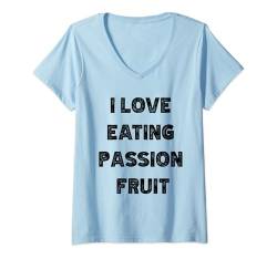Damen Ich liebe es, Passionsfrucht zu essen Lustiger Passionsfruchtliebhaber T-Shirt mit V-Ausschnitt von Funny Passion Fruit Lover