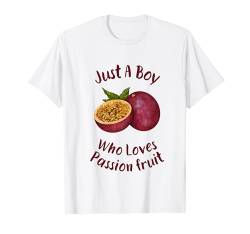Nur ein Junge, der Passionsfrucht liebt Passionsfruchtliebhaber T-Shirt von Funny Passion Fruit Lover