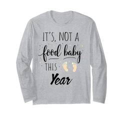 Funny Pregnant Mom It's Not a Food Baby This Year Langarmshirt von Funny Pregnancy Thanksgiving