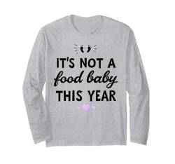 Funny Pregnant Mom It's Not a Food Baby This Year Langarmshirt von Funny Pregnancy Thanksgiving