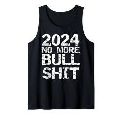 24 Election Political Saying Campaign No More Bullshit 2024 Tank Top von Funny Profanity Shirts for Women Sarcastic Tshirt